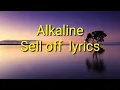 Alkaline sell off lyrics