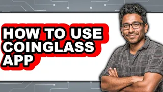 How to Use Coinglass App only Way