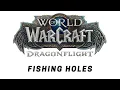 World of Warcraft Dragonflight - Questing Fishing Holes