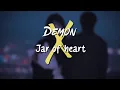 DEMON x JAR OF HEART ❤️ | English remix video |