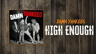 Download Damn Yankees - High Enough | Lyrics MP3
