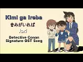 Lagu Kimi ga Ireba - Iori - Detective Conan Signature OST Song [Romaji + Terjemahan]