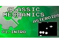 Classic Mechanics Asteroids - 01 Intro