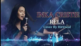 inka cristie rela cover by hitvocal viral terbaik 