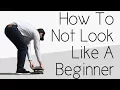 How To Not Look Like A Complete Beginner Skater