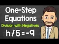 Solving One-Step Division Equations with Negatives Algebraic Equations Math with Mr J