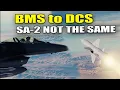 BMS to DCS World SA-2 - NOT What I Expected