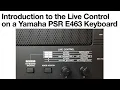 Intro to Live Control on a Yamaha PSR E463 Keyboard