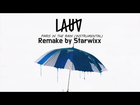 Download MP3 Lauv - Paris in the Rain [ instrumental ] by Starwixx