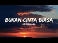 Download Lagu Siti Nurhaliza - Bukan Cinta Biasa ( Lyric Video )
