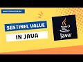 Sentinel Value in Java Tutorial Sentinel Controlled Loop What is a Sentinel Value in Java