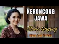 Download Lagu KERONCONG JAWA MUSIC GAYENG - ALBUM LAGU TERBAIK _ 2 JAM FULL _ CONGDUT