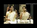 Lagu Akkarai Sisters - nannu brOvu kAmAkSi - jyOtisvarUpiNI - Akkarai SorNalatha