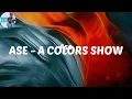 ASE - A COLORS SHOW (Lyrics) - Ayra Starr