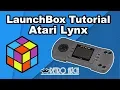 Emulating The Atari Lynx - LaunchBox Tutorial