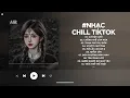 Download Lagu Nhạc Chill 2025 - BXH Nhạc Chill TikTok Triệu View Hay Nhất Hiện Nay - Nhạc Lofi Chill Buồn TikTok