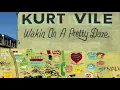 Kurt Vile - Girl Called Alex