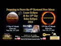 Preparing to Prove the 6th Restored New Moon Lunar Eclipse the 15th day Solar Eclipse 2024