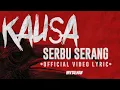 Download Lagu KAUSA - Serbu Serang (Official Video Lyric) BRVTALMAN EXCLUSIVE