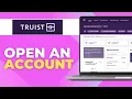 How To Open Truist Bank Account Online Fast Tutorial