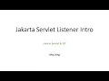 Jakarta Servlet Listener - Why do we need Servlet Listener