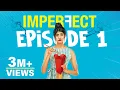 Download Lagu Imperfect - Original Series - Episode 1 - Ex-it My Life - The Zoom Studios