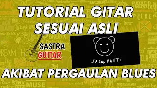 Download JASON RANTI-AKIBAT PERGAULAN BLUES Tutorial gitar MP3