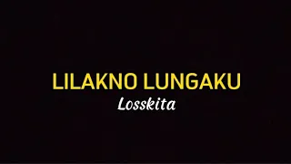 Download LILAKNO LUNGAKU - Losskita || slowed + reverb virall || Lirik MP3