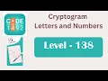 Cryptogram Level 138 Cryptogram Letters and Numbers Answers