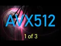 AVX512 1 of 3 Introduction and Overview