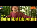 Download Lagu MAK LAMPIR EPS 113   CIUMAN MAUT KALAGODANG - kalagondang menang banyak kali ini