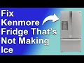 How To Fix Kenmore Fridge Not Making Ice What To Do When Kenmore Fridge Is Not Making Ice