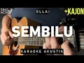 Sembillu - Ella (Karaoke Akustik + Kajon)