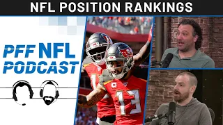 PFF NFL Podcast Position Rankings and Strengths and Weaknesses in the NFL PFF