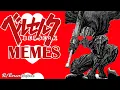 LIKE A RAW HEAP OF DI BERSERK MEMES 3