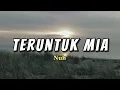 Teruntuk Mia-Nuh || Lirik Lagu ( Diantara senyumanmu dan hujan di hari itu)