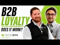 Do B2B Loyalty Programs Actually Work On The Move Podcast