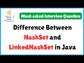 HashSet vs LinkedHashSet in Java Last-Minute Java Interview Guide