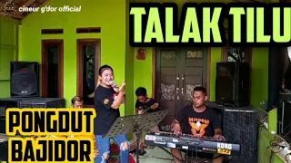 Download TALAK TILU || PONGDUT BAJIDOR || CINEUR GDOR || EDISI LATIHAN MP3