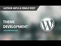WordPress Tutorial Author meta Single Post Wordpress Theme Development
