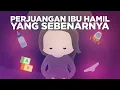 Apa yang Sebenarnya Dihadapi Ibu Saat Hamil?