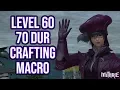 FFXIV 3 0 0731 Crafting Macro Level 60 70 Dur