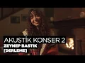Download Lagu Akustik Konser 2 (Derleme) - Zeynep Bastık