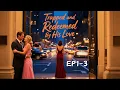 🔥Trapped and Redeemed By His Love (EP01-03) | #billionaire #mustwatch #love #romance #drama