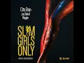 SLIM GIRLS ONLY (feat. Jay Bahd & Reggie)