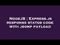 NodeJS Express js response status code with jsonp payload