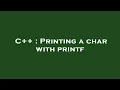 C Printing a char with printf