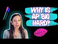 Why is AP Biology so hard