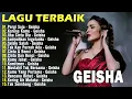 Download Lagu Geisha - Full Album Terbaik \u0026 Terpopuler Yang Gak bosen Didengar Sepanjang Masa