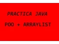 Practica Java - Programacion Orientada a Objetos ArrayList